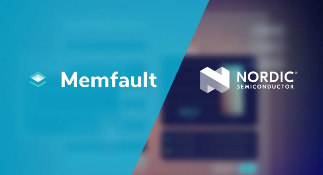 Nordic收購Memfault，推出首個用于互聯(lián)產(chǎn)品生命周期管理的 “芯片到云”完整平臺